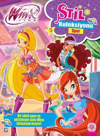 Winx Club Stil Koleksiyonu - Spor | Iginio Straffi | Artemis Yayınları