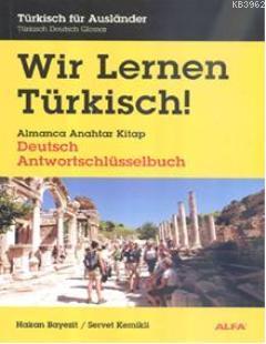 Wir Lernen Türkisch; Almanca Anahtar Kitap | Hakan Bayezit | Alfa Bası