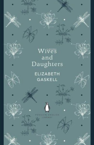 Wives and Daughters | Elizabeth Gaskell | Penguin Classics