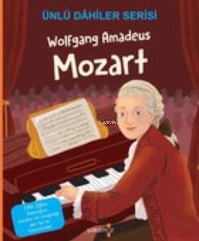 Wolfgang Amadeus Mozart / Ünlü Dahiler Serisi | Özge Ceren Kalender | 