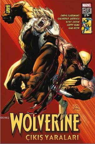 Wolverine: Çıkış Yaraları | Chris Claremont | Gerekli Şeyler