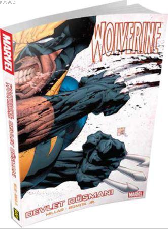 Wolverine: Devlet Düşmanı | Mark Millar | Gerekli Şeyler