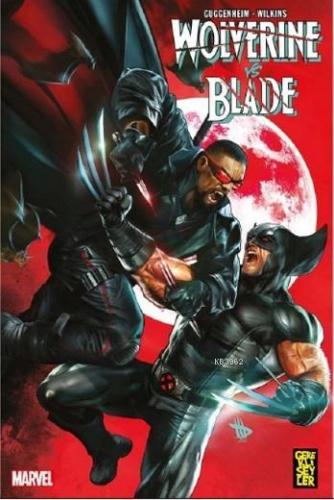 Wolverine vs. Blade | Marc Guggenheim | Gerekli Şeyler