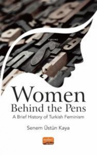 Women Behind The Pens:;A Brief History Of Turkish Feminism | Senem Üst