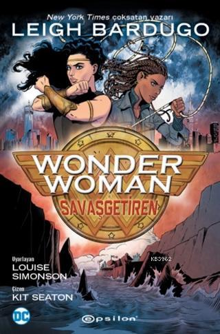 Wonder Woman: SavaşGetiren | Leigh Bardugo | Epsilon Yayınevi