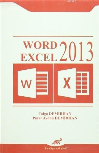 Word Excel 2013 | Tolga Demirhan | Paradigma Akademi Yayınları