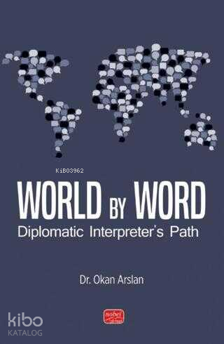 World By Word; Diplomatic Interpreter's Path | Okan Arslan | Nobel Bil