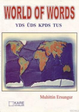 World Of Words YDS ÜDS KPDS TUS | Muhittin Ersungur | Kare Yayınları