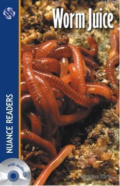 Worm Juice; Nuance Readers Level 2 | Denise Kirby | Nüans Publishing