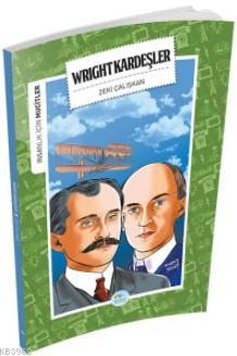 Wright Kardeşler (Mucitler) | Zeki Çalışkan | Maviçatı Yayınları