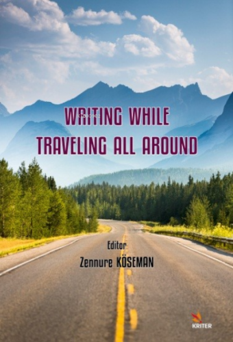 Writing while Traveling all Around | Zennure Köseman | Kriter Yayınlar