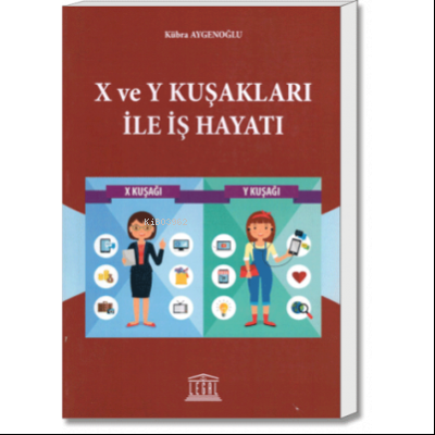 X ve Y Kuşakları ile İş Hayatı | Kübra Aygenoğlu | Legal Yayıncılık