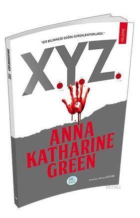 X.Y.Z. | Anna Katharine Green | Maviçatı Yayınları