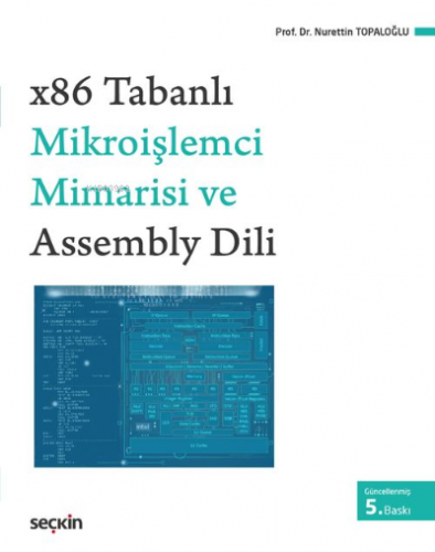 x86 Tabanlı Mikroişlemci Mimarisi ve Assembly Dili | Nurettin Topaloğl