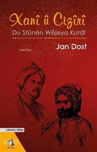 Xani Ü Ciziri - Du Stünen Wejeya Kurdi | Jan Dost | Dara Yayınları