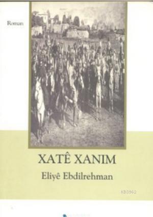 Xate Xanım | Eliye Evdilrehman | Belki Yayınları