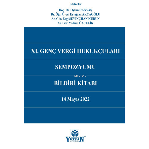 XI. Genç Vergi Hukukçuları Sempozyumu Bildiri Kitabı;14 Mayıs 2022 | O