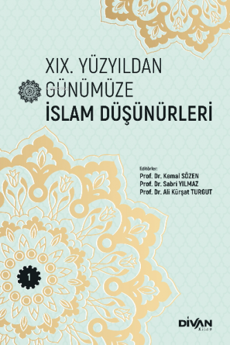 XIX. Yüzyıldan Günümüze İslam Düşünürleri – Cilt 1 | Kemal Sözen | Div