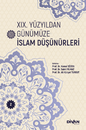 XIX. Yüzyıldan Günümüze İslam Düşünürleri – Cilt 2 | Kemal Sözen | Div