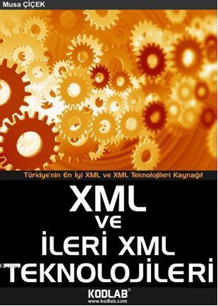 XML ve İleri XML Teknolojileri; Türkiyenin En iyi XML ve XML Teknoloji