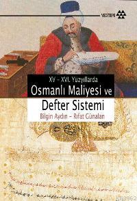 XV-XVII. Yüzyıllarda Osmanlı Maliyesi ve Defter Sistemi | Rıfat Günala