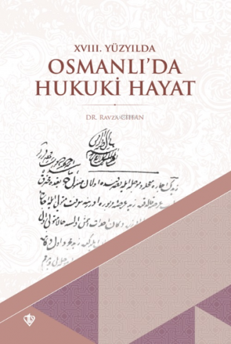 XVIII. Yüzyılda Osmanlı’da Hukuki Hayat | Ravza Cihan | Türkiye Diyane