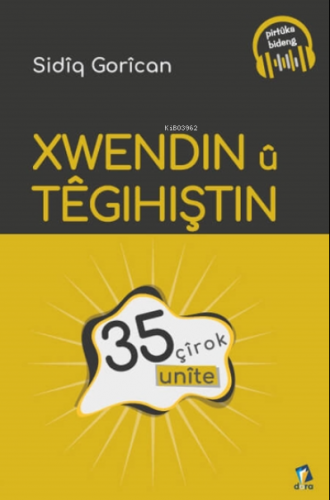 Xwendin û Têgihiştin - 35 Unîte | Sidiq Gorican | Dara Yayınları