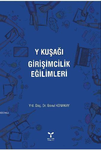 Y Kuşağı Girişimcilik Eğilimleri | Gönül Konakay | Umuttepe Yayınları