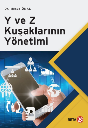 Y ve Z Kuşaklarının Yönetimi | | Beta Akademik