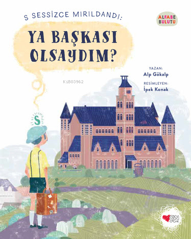 Ya Başkası Olsaydım? - Alfabe Bulutu 1 | Alp Gökalp | Can Çocuk Yayınl