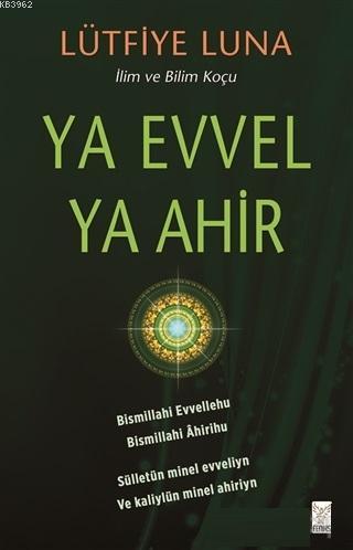 Ya Evvel Ya Ahir | Lütfiye Luna | Feniks Kitap