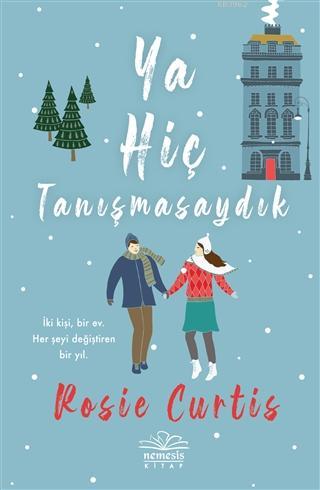 Ya Hiç Tanışmasaydık | Rosie Curtis | Nemesis Kitap