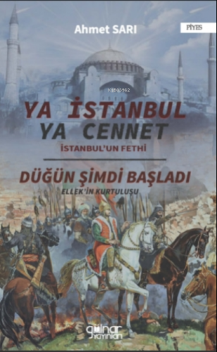 Ya İstanbul Ya Cennet "İstanbul'un Fethi" | Ahmet Sarı | Gülnar Yayınl