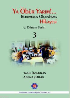 Ya Öbür Yarım!.. Ruhumuzun Olgunlaşma Hikayesi - 3; 9. Dönem Serisi | 