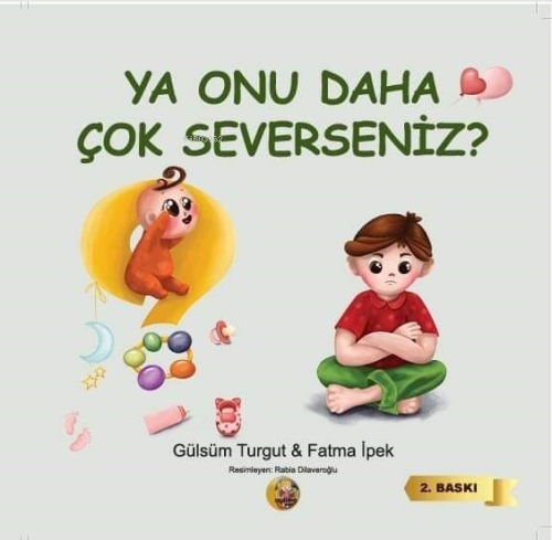 Ya Onu Daha Çok Severseniz | Gülsüm Turgut | Aysima Yayınları