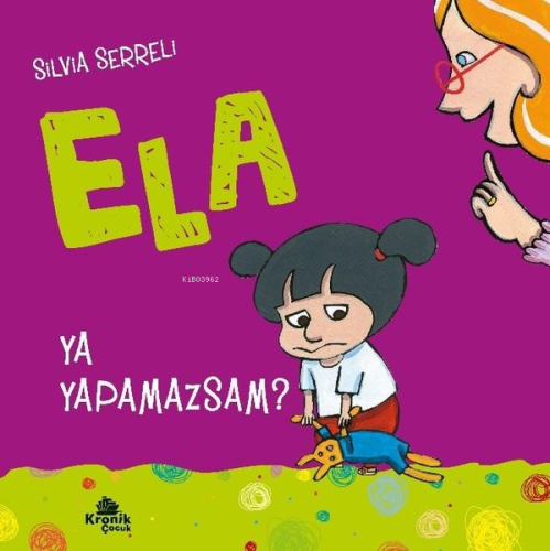 Ya Yapamazsam? - Ela 4 | Silvia Serreli | Kronik Kitap