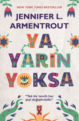 Ya Yarın Yoksa | Jennifer L. Armentrout | Dex Kitap