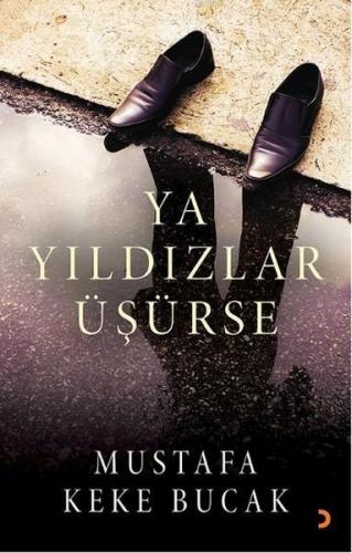 Ya Yıldızlar Üşürse | Mustafa Keke Bucak | Cinius Yayınları