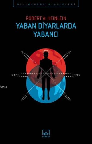 Yaban Diyarlarda Yabancı | Robert A. Heinlein | İthaki Yayınları