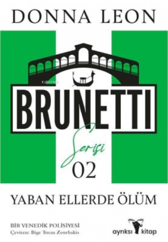 Yaban Ellerde Ölüm - Brunetti Serisi 2 | Donna Leon | Ayrıksı