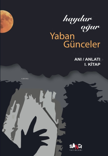 Yaban Günceler | Haydar Oğur | Sancı Yayınları