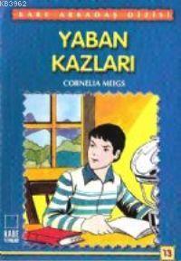 Yaban Kazları | Cornelia Meigs | Kare Yayınları