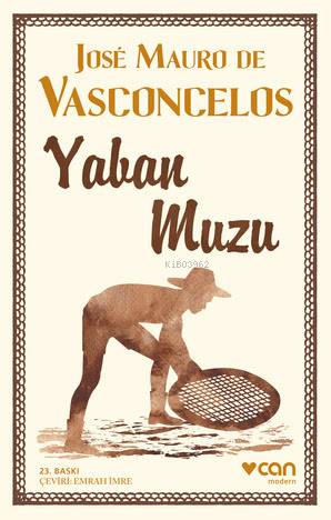 Yaban Muzu | José Mauro De Vasconcelos | Can Yayınları