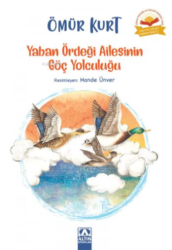 Yaban Ördeği Ailesinin Göç Yolculuğu | Ömür Kurt | Altın Kitaplar