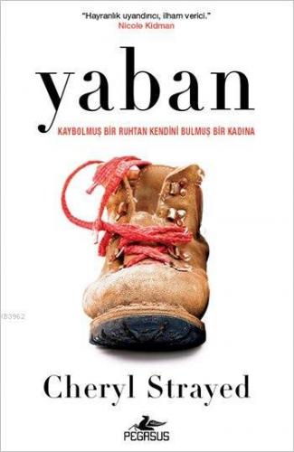 Yaban | Cheryl Strayed | Pegasus Yayıncılık