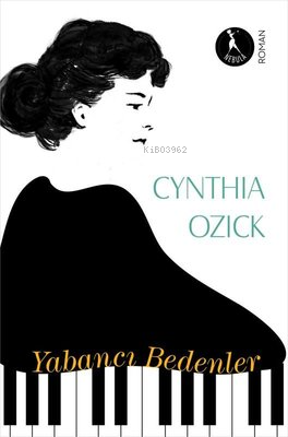 Yabancı Bedenler | Cynthia Ozick | Nebula Kitap