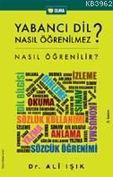 Yabancı Dil Nasıl Öğrenilmez?; Nasıl Öğrenilir? | Ali Işık | Elma Yayı