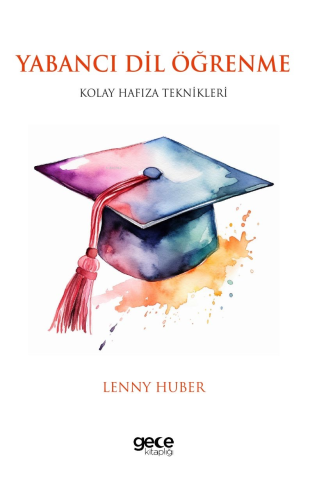 Yabancı Dil Öğrenme;Kolay Hafıza Teknikleri | Lenny Huber | Gece Kitap