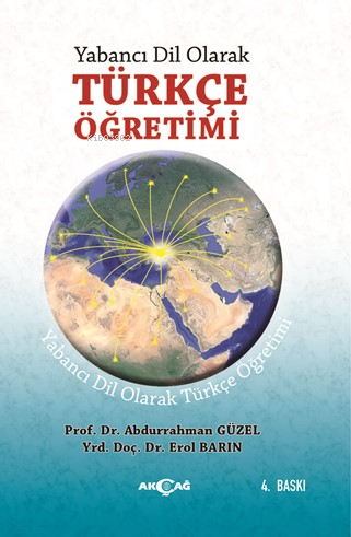 Yabancı Dil Olarak Türkçe Öğretimi | Abdurrahman Güzel | Akçağ Basım Y