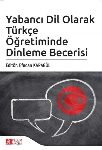 Yabancı Dil Olarak Türkçe Öğretiminde Dinleme Becerisi | Efecan Karagö